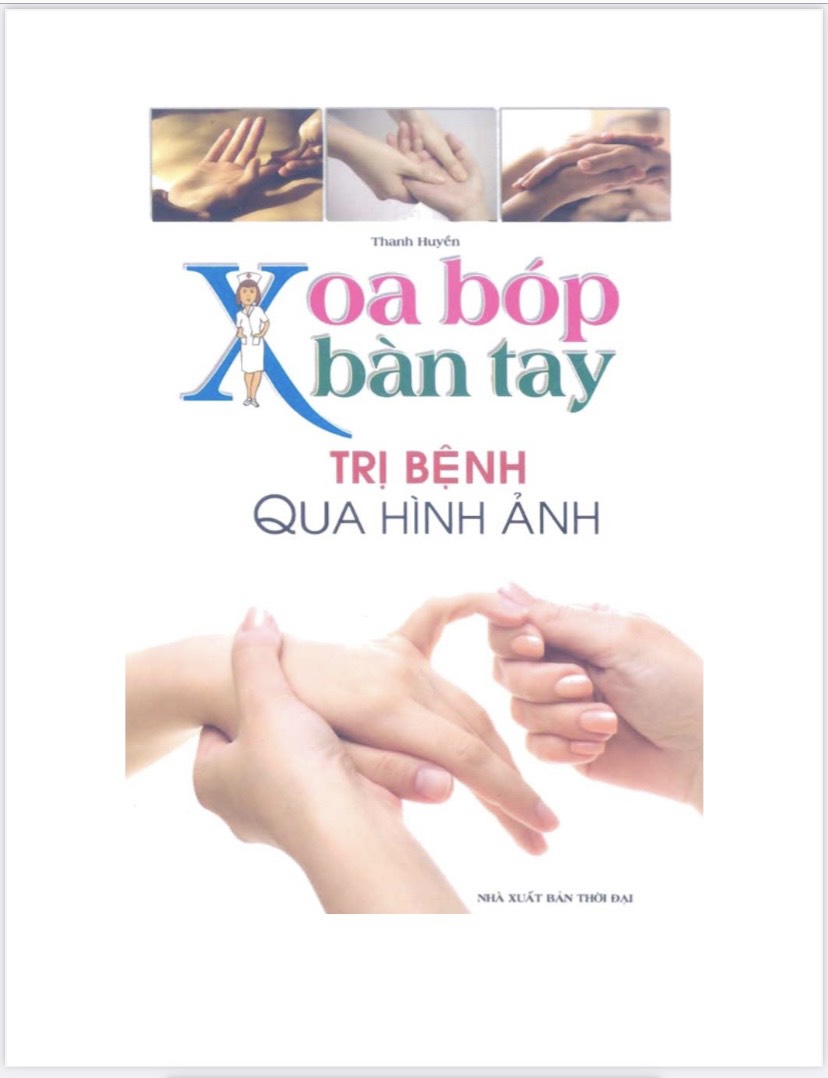 Xoa bóp bàn tay trị bệnh qua hình ảnh