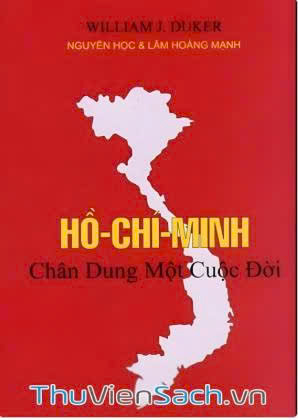Hồ Chí Minh chân dung cuộc đời