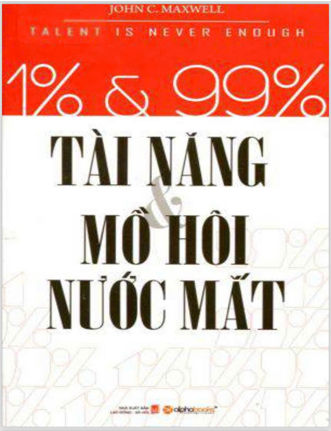 1 và 99 tài năng và nước mắt