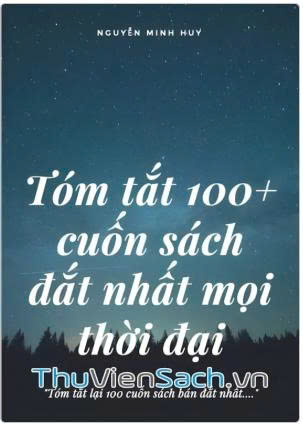 Tóm tắt 100 cuốn sách hay nhất mọi thời đại