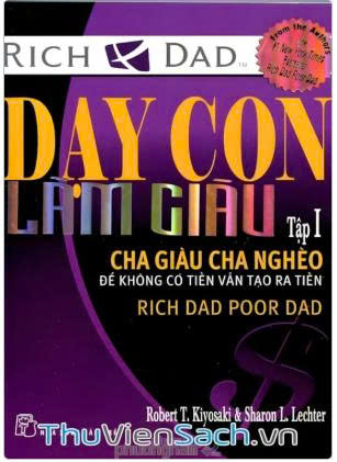 Dạy con làm giàu tập 1: cha giàu cha nghèo