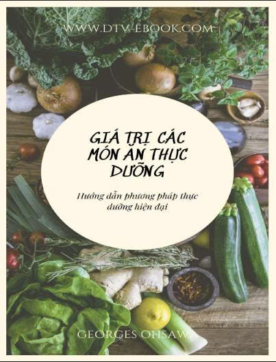 Gái trị của các món ăn thực dưỡng