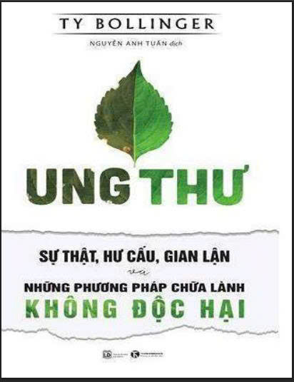 Ung thư sự thật hư cấu gian lận và phương pháp chữa lạnh không độc hại