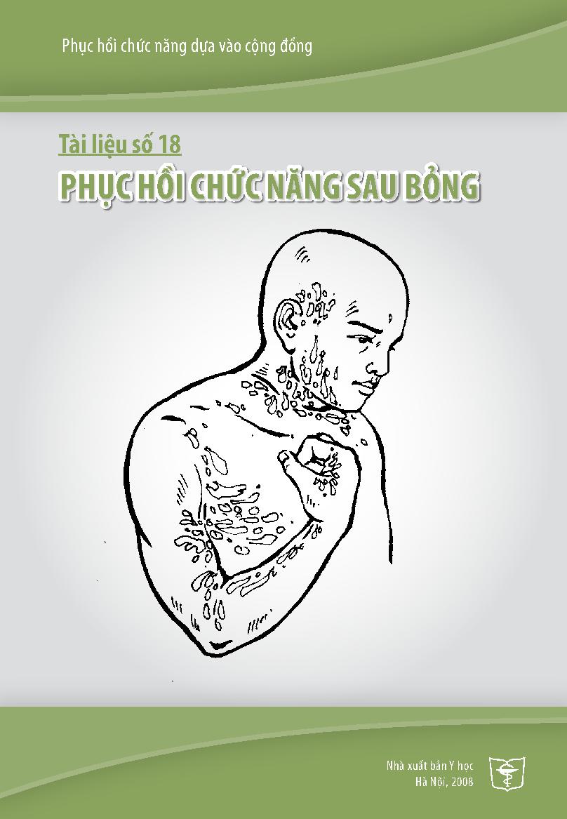 Phục hồi chức năng dựa vào cộng đồng.Tài liệu số 18,$pPhục hồi chức năng sau bỏng/ Nguyễn Thanh Bình... [Và những người khác biên soạn