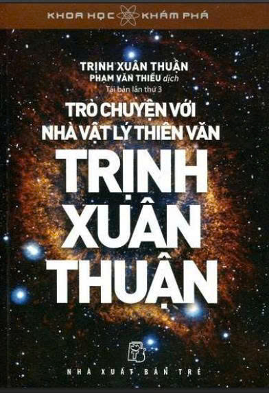 Trò chuyện với nahf vật lý thiên văn Trịnh Xuân Thuận