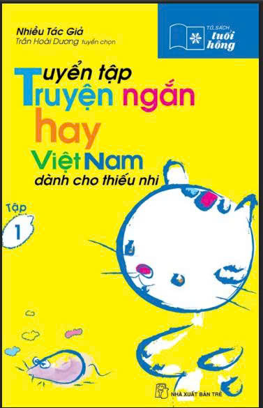 Tuyển tập truyện ngắn hay Việt Nam dành cho thiếu nhi