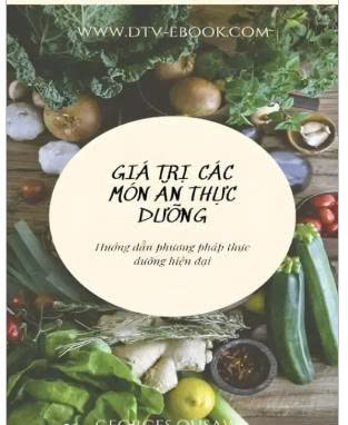 Giá trị của các món ăn thực dưỡng