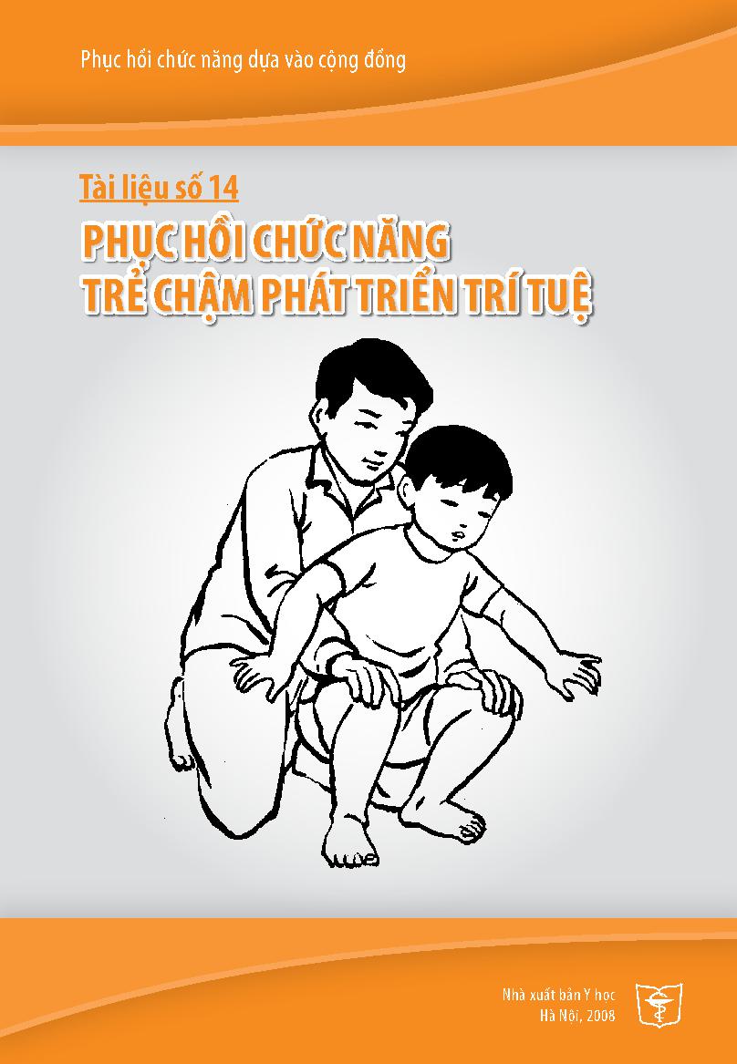 Phục hồi chức năng dựa vào cộng đồng.Tài liệu số 14,$pPhục hồi chức năng trẻ chậm phát triển trí tuệ/ Nguyễn Thanh Bình... [Và những người khác biên soạn