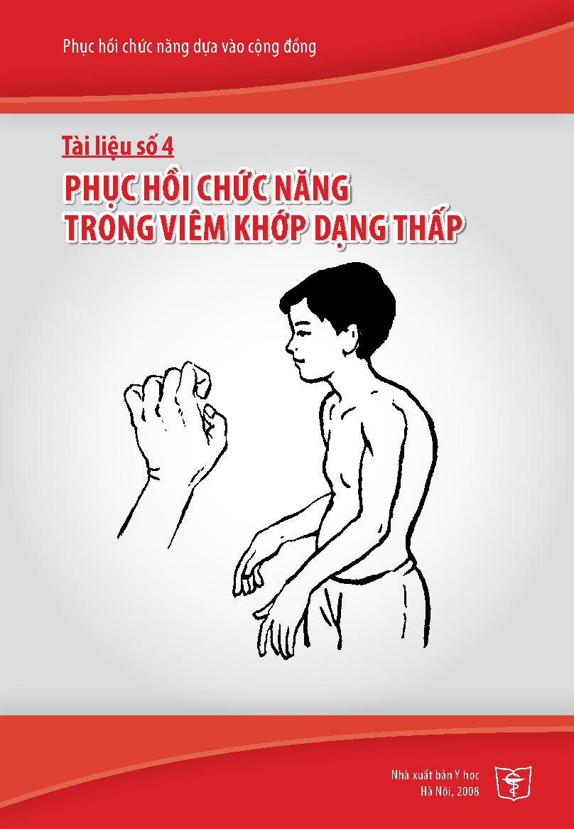 Phục hồi chức năng dựa vào cộng đồng.Tài liệu số 4,$pPhục hồi chức năng trong viêm khớp dạng thấp/ Nguyễn Thanh Bình... [Và những người khác biên soạn